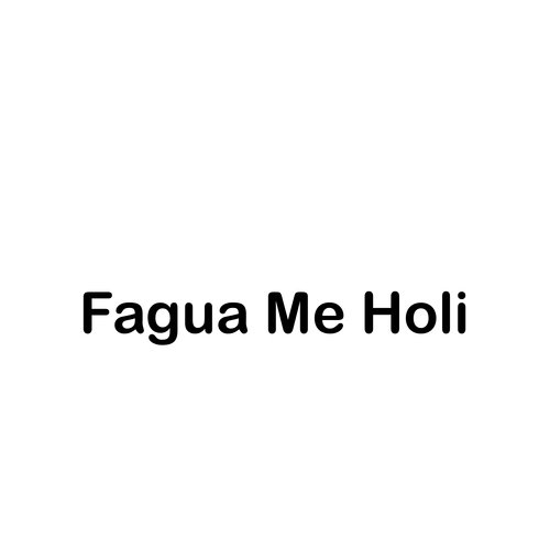 Fagua Me Holi