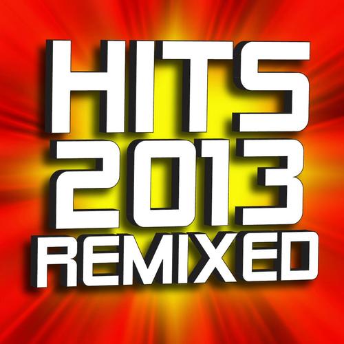 Hits 2013 Remixed