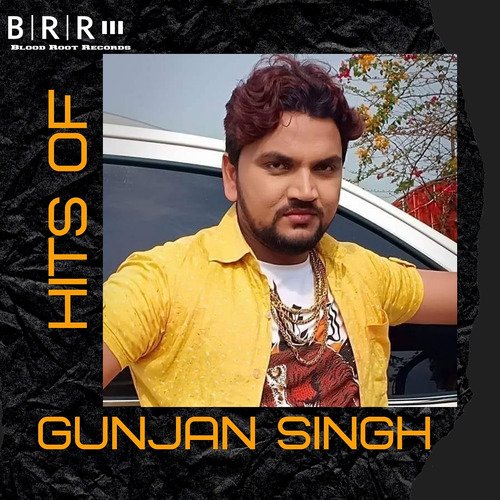 Hits of Gunjan Singh