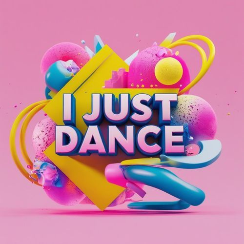 I Just Dance