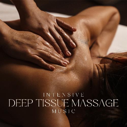 Intensive Deep Tissue Massage Music