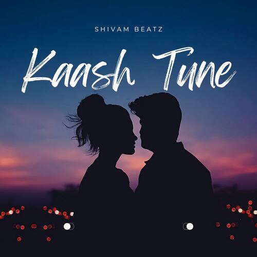 Kaash Tune