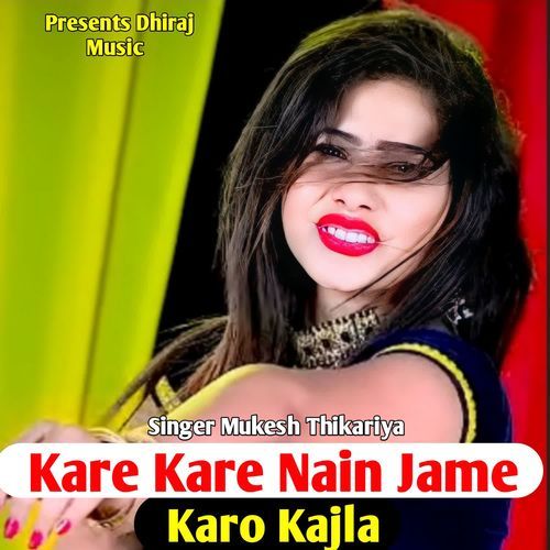 Kare Kare nain Jame Karo Kajla