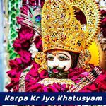 Karpa Kr Jyo Khatusyam