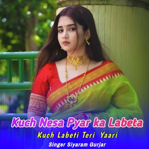 Kuch Nesa Pyar ka Labeta Kuch Labeti Teri Yaari