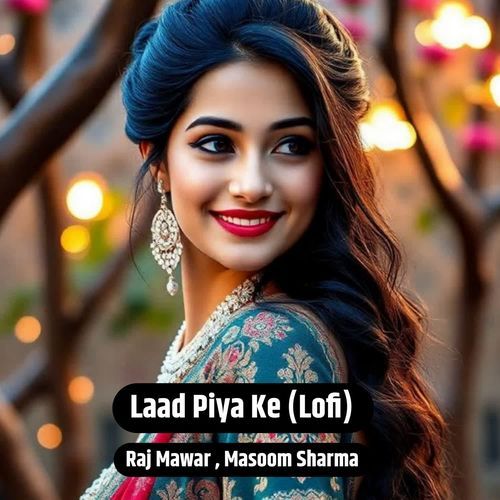 Laad Piya K (Lofi)