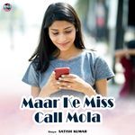 Maar Ke Miss Call Mola