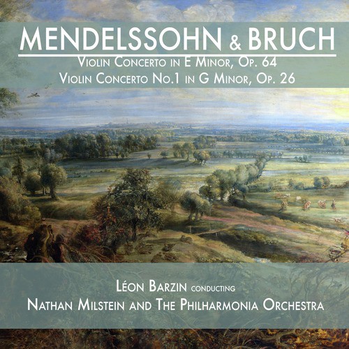 Mendelssohn: Violin Concerto in E Minor, Op. 64 &amp; Bruch: Violin Concerto No.1 in G Minor, Op. 26_poster_image