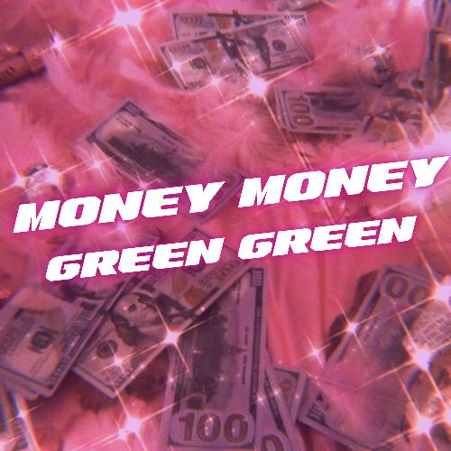 Money Money Green Green Moneys All I Need_poster_image