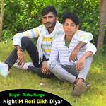 Night M Roti Dikh Diyar