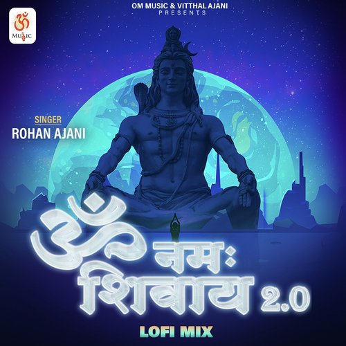 Om Namah Shivay 2.0 (Lofi Mix)