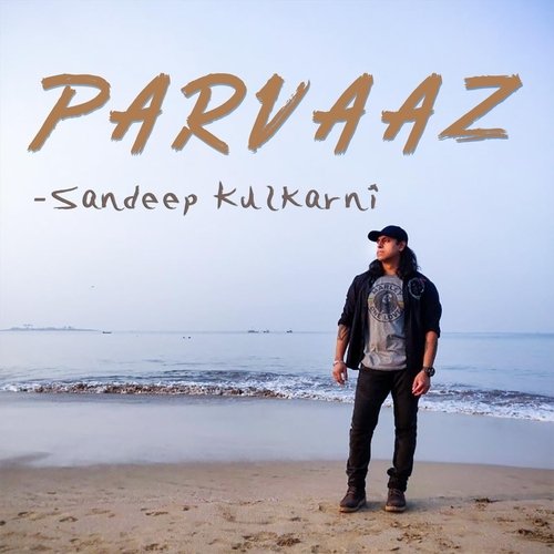 Parvaaz (feat. Freddy Parra, Gaurav Sharma, Suraaj Parab & Anurag Sawangikar)