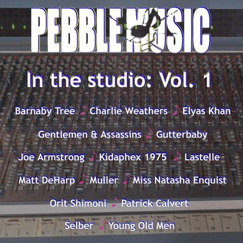 Pebble Music: In the Studio, Vol. 1