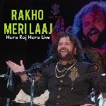 Rakho Meri Laaj Hans Raj Hans Live