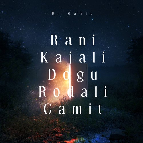 Rani Kajali Dogu Rodali Gamit