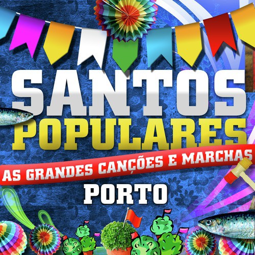 Santos Populares - As Grandes Canções e Marchas Porto