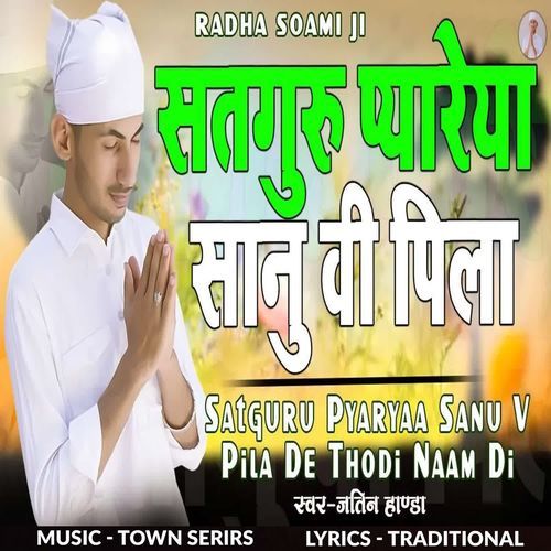 Satguru Pyaryaa Sanu Vi Pila De Thodi Naam Di