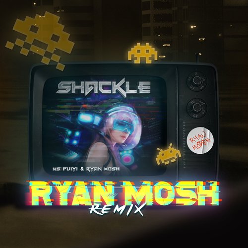 Shackle (Ryan Mosh Remix)_poster_image