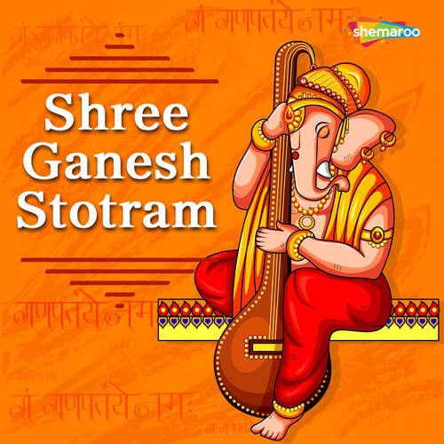 Shree Ganesh Stotram