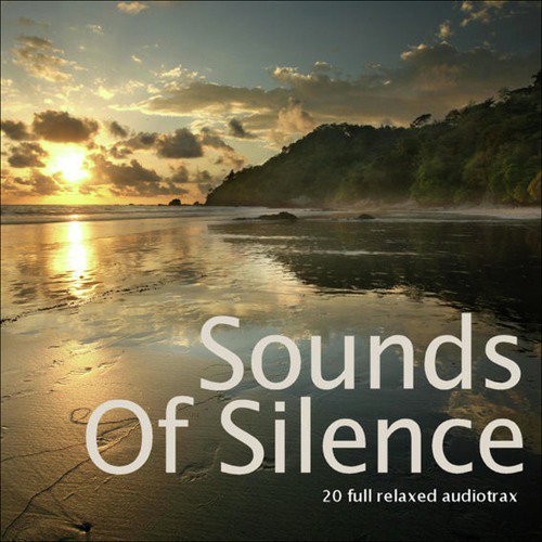 Sounds of Silence...20 Full Relaxed Audiotrax_poster_image