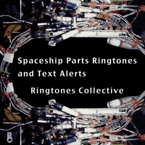 Spaceship Parts, Phone Tones and Text Alerts_poster_image