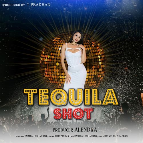 Tequila Shot (feat. Junaid Ali Shabbag)_poster_image