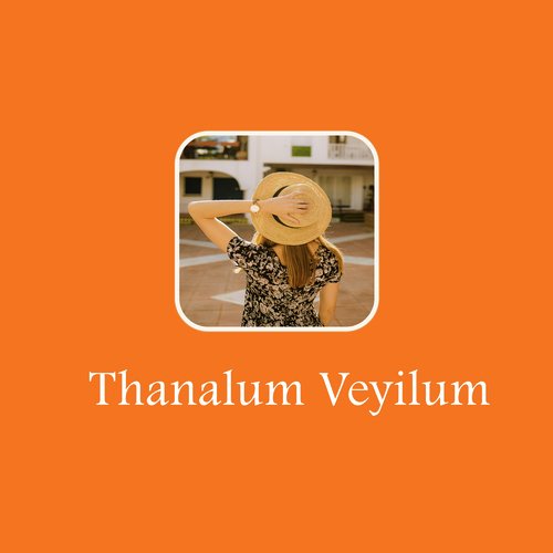 Thanalum Veyilum