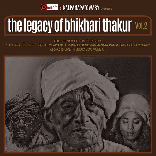 The Legacy of Bhikhari Thakur, Vol. 2 (Live)