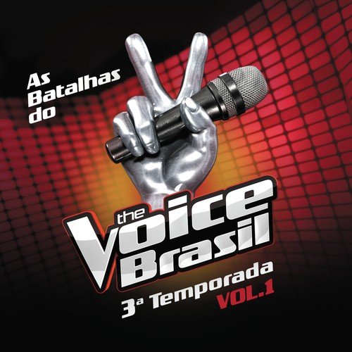 The Voice Brasil - Batalhas - 3ª Temporada - Vol. 1