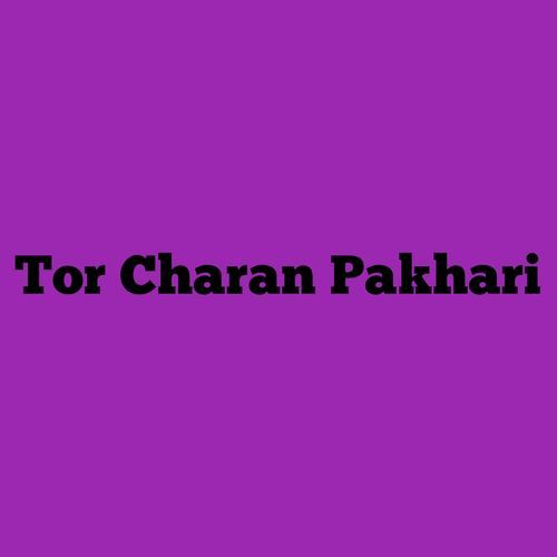 Tor Charan Pakhari