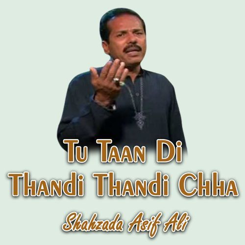 Tu Taan Di Thandi Thandi Chha