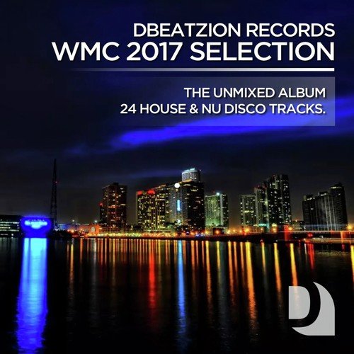 WMC 2017 Selection (Unmixed Tracks)