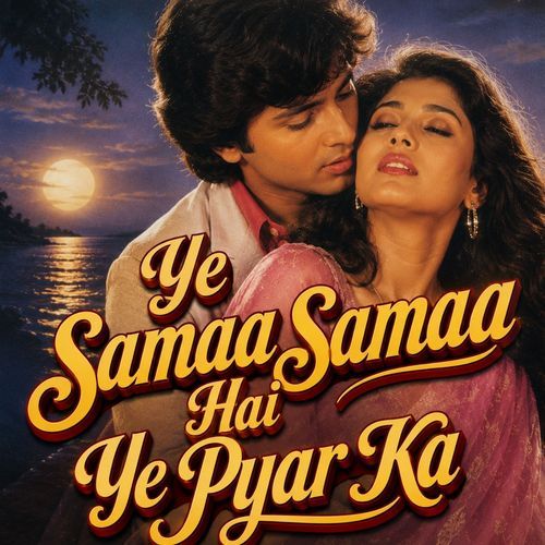 Ye Samaa Samaa Hai Ye Pyar Ka