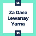 Za Dase Lewanay Yama