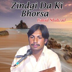 Zindgi Da Ki Bhorsa-Ry0EeUBkTX8