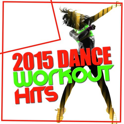 2015 Dance Workout Hits