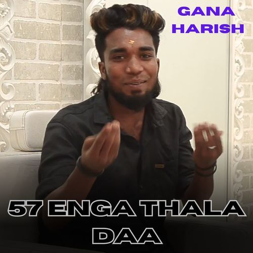 57 Enga Thala Daa - Thala Song