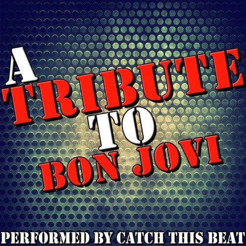 A Tribute to Bon Jovi