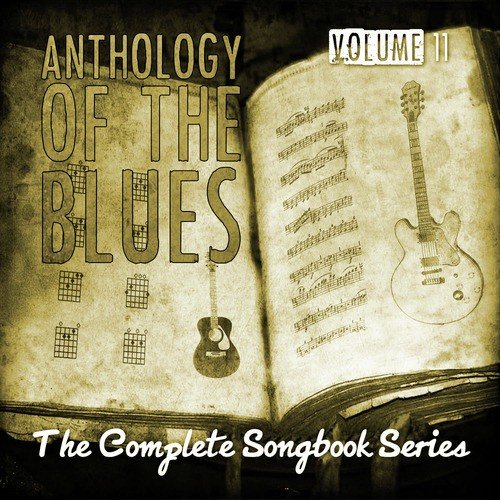 Anthology of the Blues - The Complete Songbook Series, Vol. 11