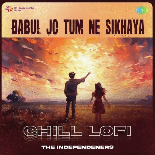 Babul Jo Tum Ne Sikhaya - Chill Lofi