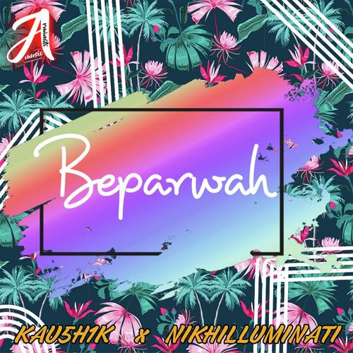 Beparwah (feat. Nikhilluminati)