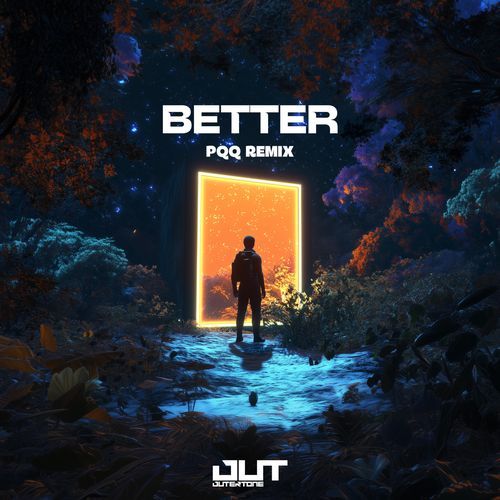 Better (PQQ Remix)