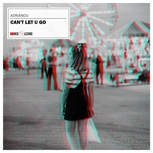 Can't Let U Go (Extended Mix) cover art
