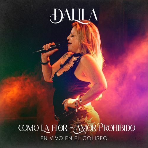 Como La Flor & Amor Prohibido (Show En Vivo En El Teatro Coliseo)