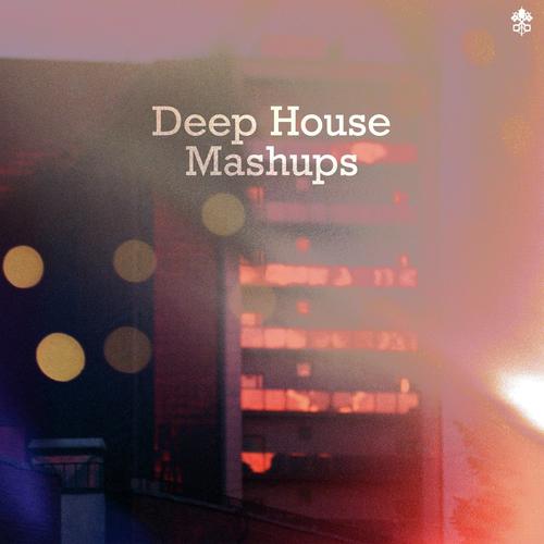 Deep House Mashups