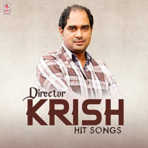 Director Krish Hit Songs