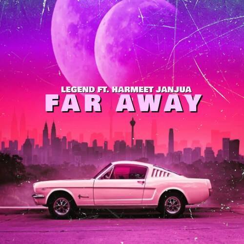 FAR AWAY (feat. Harmeet Janjua)