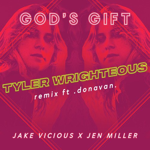 God&#039;s Gift (Tyler Wrighteous Remix)_poster_image