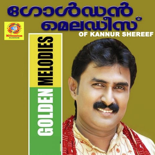 Golden Melodies Of Kannur Shereef