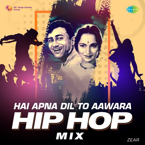 Hai Apna Dil To Aawara - Hip Hop Mix